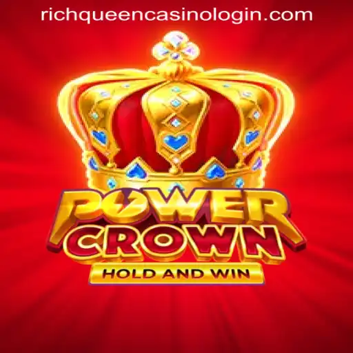 PowerCrown: A Royal Experience at RichQueen Casino
